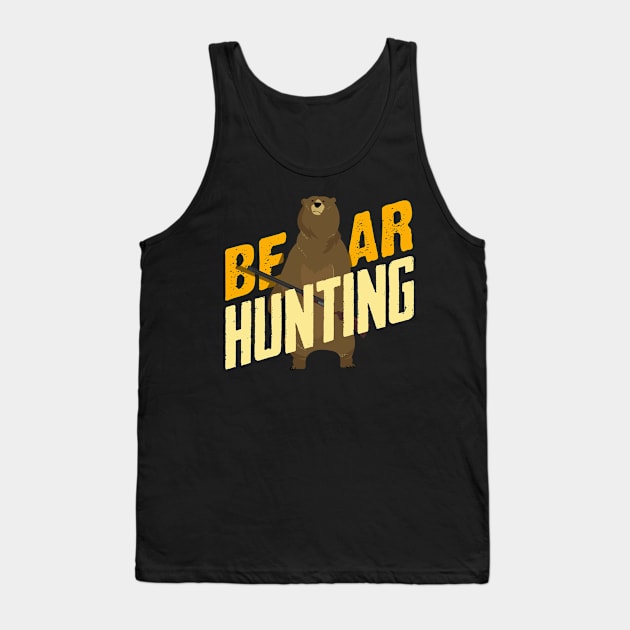 Bear Hunting - Funny Grizzly Hunting Hunter Ranger Tank Top by merchmafia